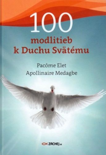 100 modlitieb k Duchu Svtmu - Pacme Elet, Apollinaire Medagbe
