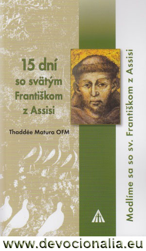 15 dn so svtm Frantikom z Assisi - Thadde Matura OFM