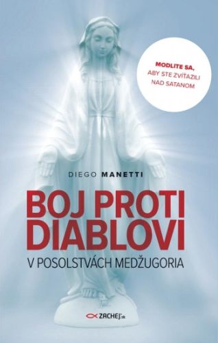Boj proti diablovi v posolstvch Medugoria - Diego Manetti