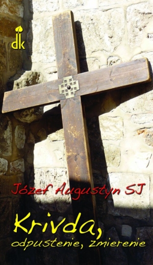 Krivda, odpustenie, zmierenie - Jzef Augustyn SJ