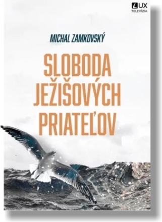 Sloboda Jeiovch priateov - Michal Zamkovsk