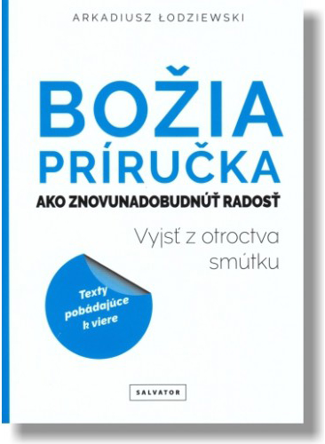 Boia prruka, ako znovunadobudn rados - Arkadiusz odziewsk