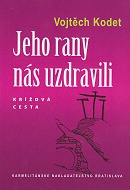 Jeho rany ns uzdravili - Vojtch Kodet