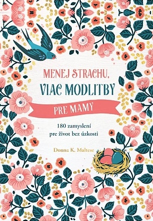 Menej strachu, viac modlitby pre mamy - Donna K. Maltese