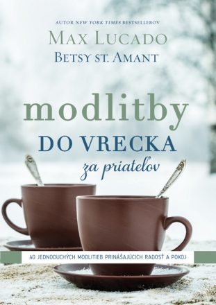 Modlitby do vrecka za priateov - Max Lucado