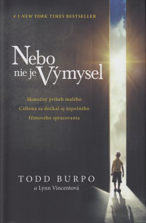 Nebo nie je vmysel - Todd Burpo, Lynn Vincentov