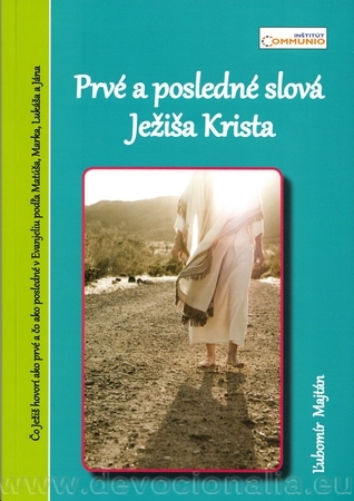 Prv a posledn slov Jeia Krista - ubomr Majtn