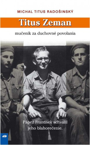 Titus Zeman - muenk za duchovn povolania - Michal Titus Rado