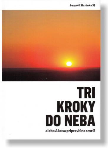 Tri kroky do neba - Leopold Slaninka SJ