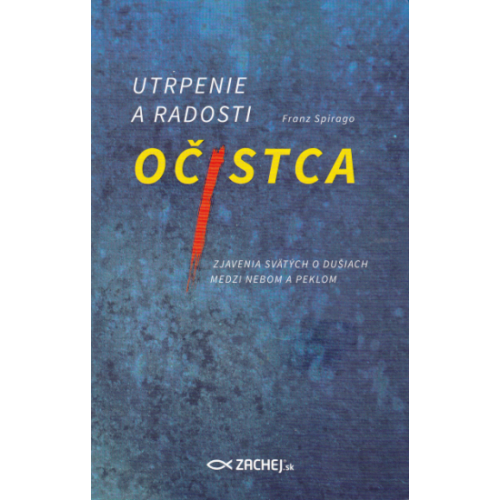 Utrpenie a radosti oistca - Franz Spirago