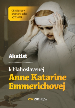 Akatist k blahoslavenej Anne Katarne Emmerichovej