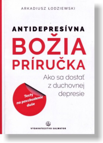Antidepresívna Božia príručka - Arkadiusz Łodziewski
