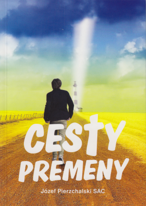 Cesty premeny - Jzef Pierzchalski SAC